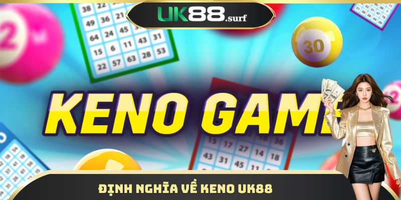 Định nghĩa về Keno UK88
