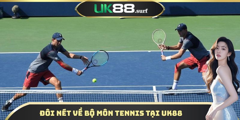 Đôi nét về bộ môn Tennis tại UK88