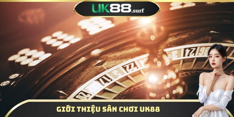 Giới thiệu sân chơi UK88