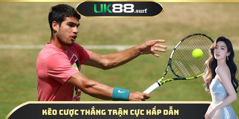 Kèo cược thắng trận cực hấp dẫn