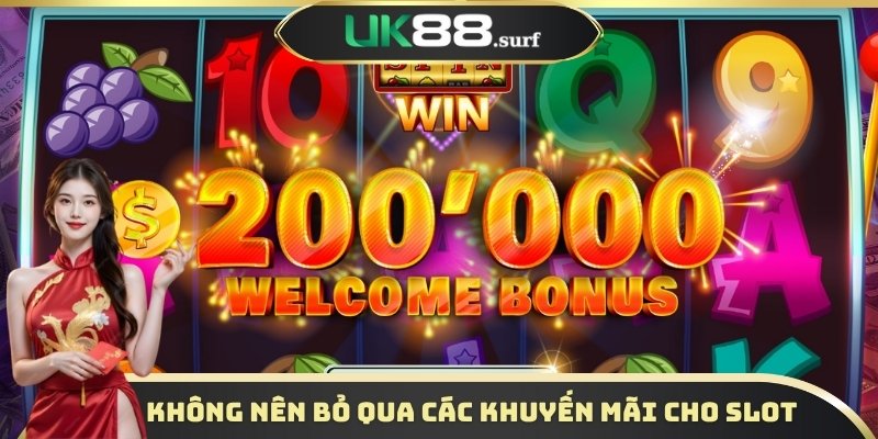 Không nên bỏ qua các khuyến mãi cho slot hấp dẫn