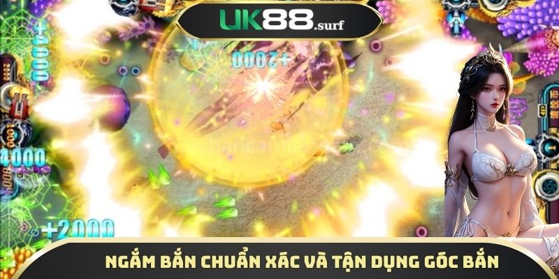 Tận dụng góc bắn hợp lý