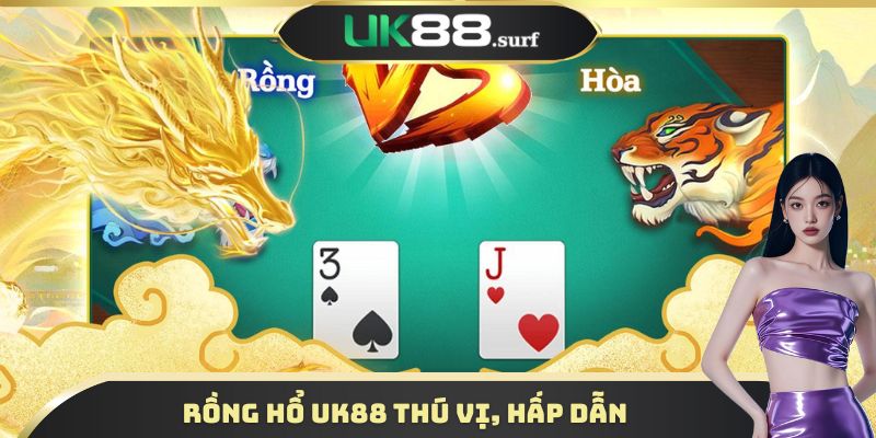 Rồng Hổ UK88