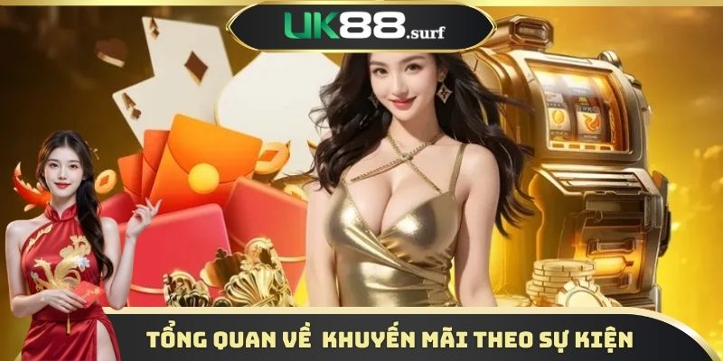 Khuyến mãi theo sự kiện trở thành điểm nhấn đặc biệt tại nhà cái