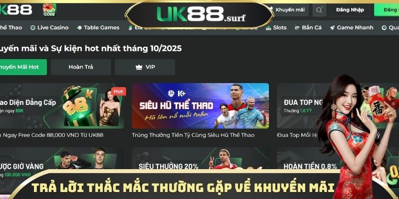 Trả lời thắc mắc thường gặp về khuyến mãi UK88