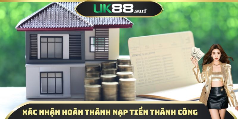Xác nhận hoàn thành nạp tiền tài khoản thành công