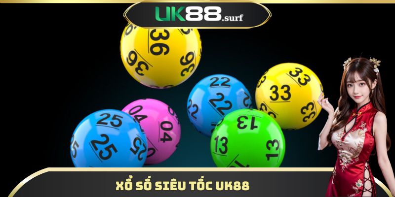 Xổ Số Siêu Tốc UK88